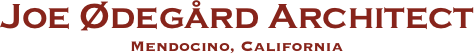 Joe Ødegård Architect 
Mendocino, California