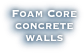Foam Core concrete walls